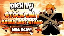 Unit và Skin Anime Last Stand